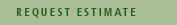 Request Estimate