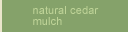 Natural Cedar Mulch