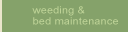 Weeding & Bed Maintenance